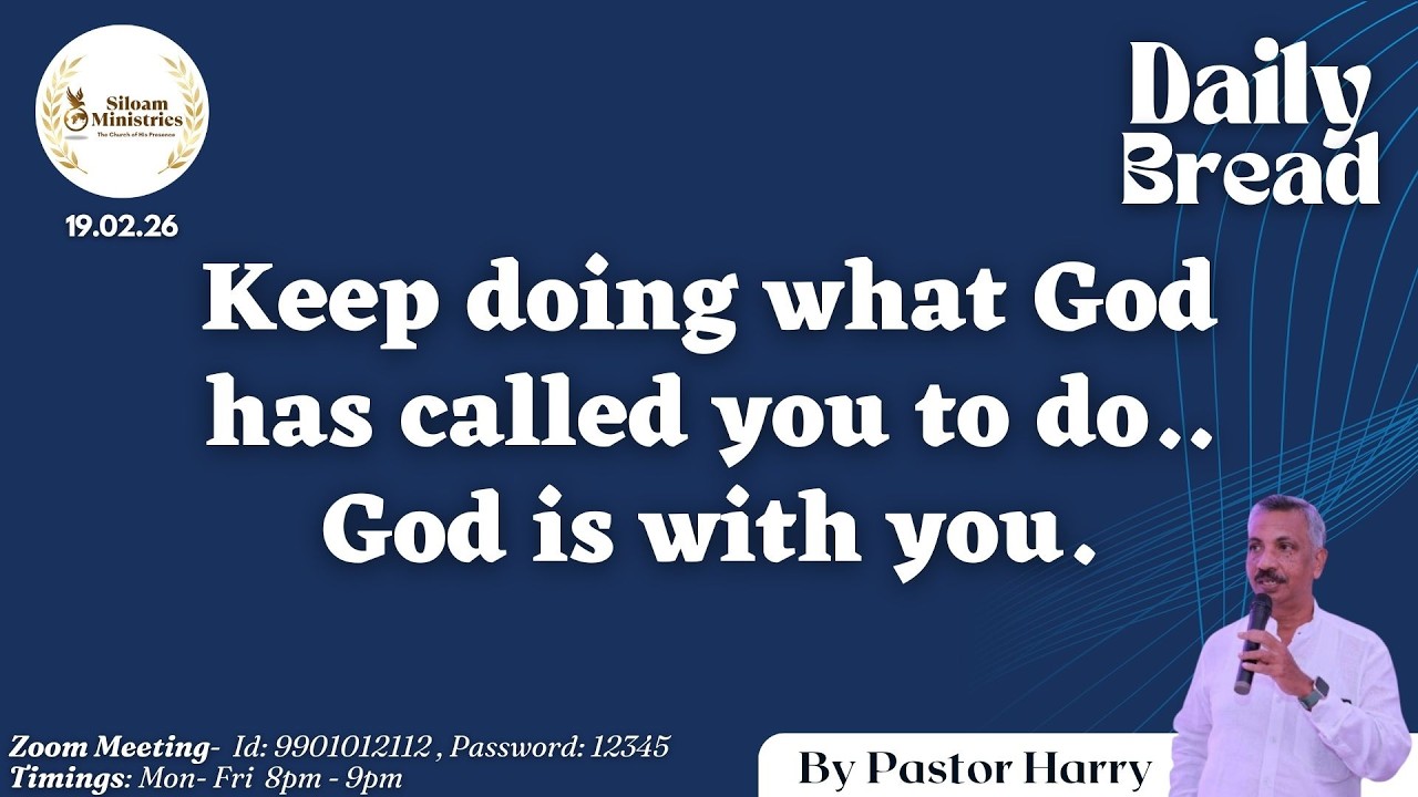 Daily Prayer - Keep doing what God has called you to do.. God is with you