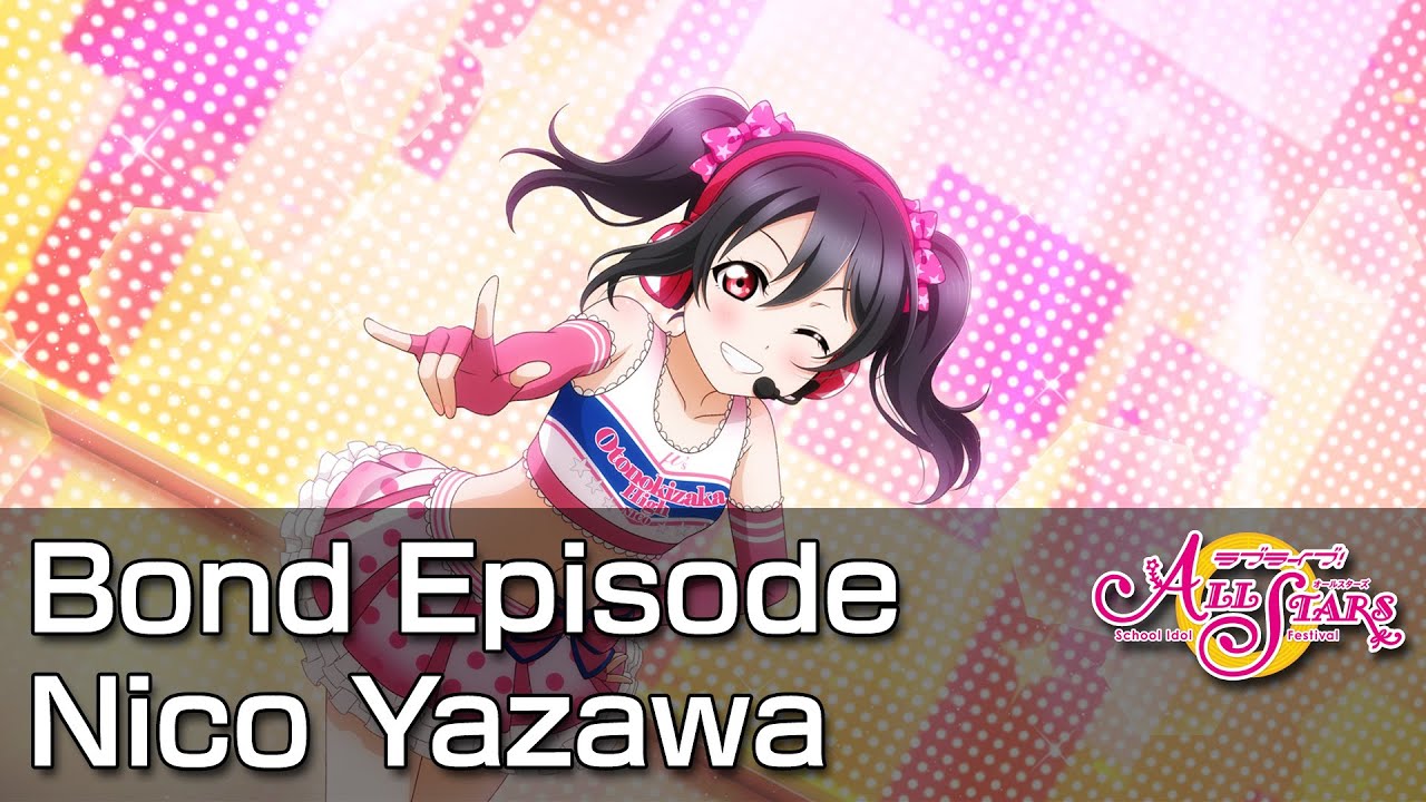 [SIFAS] Bond Episode - Nico Yazawa (All Episodes)