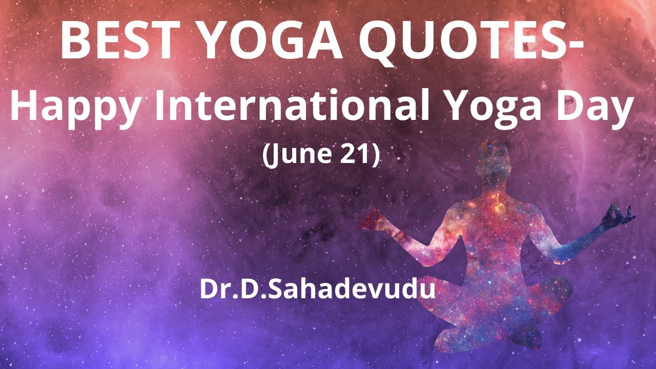 Best Yoga Quotes - Importance of Yoga -  Dr.D.Sahadevudu