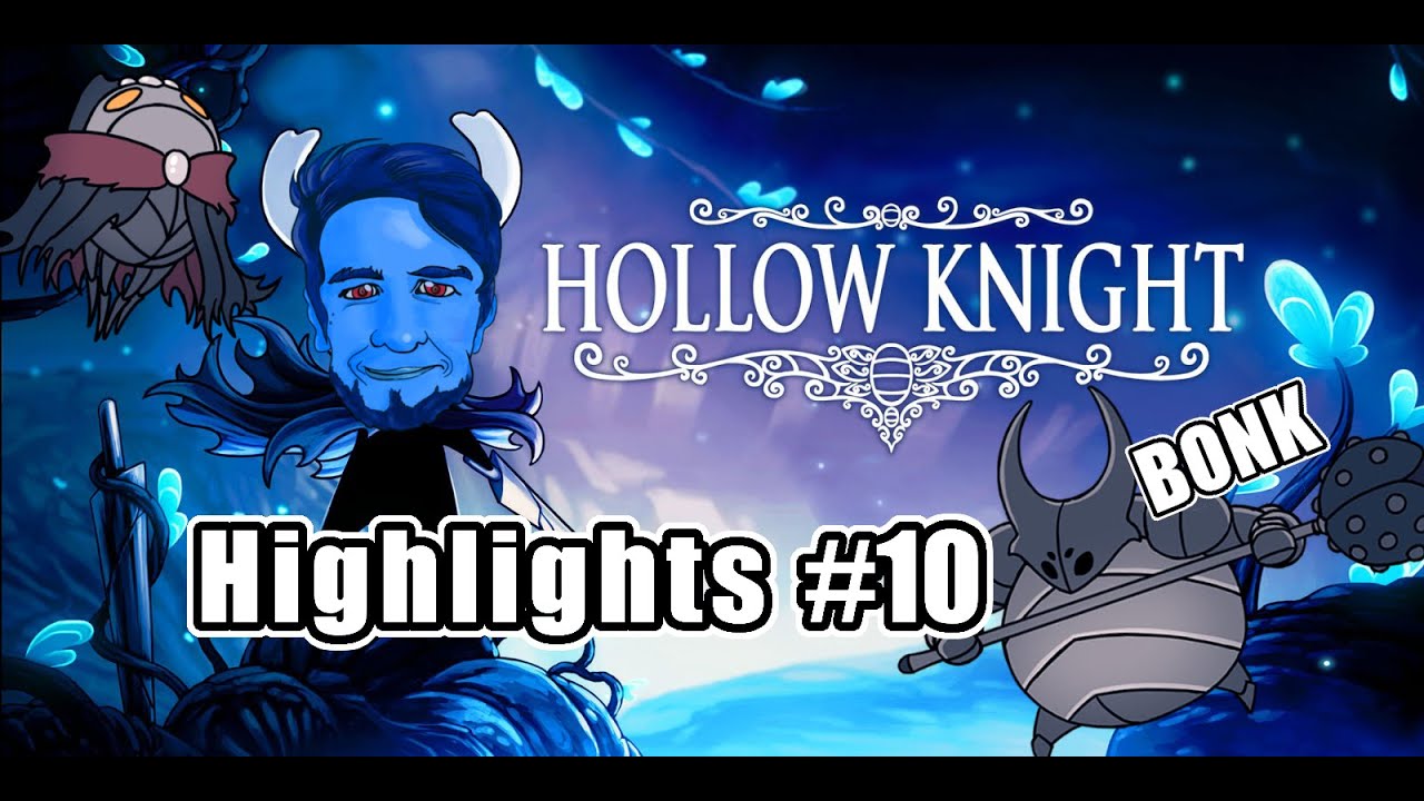 Hollow Knight - First Playthrough Highlights #10 | Soul Tyrant, Failed Champion, White Palace