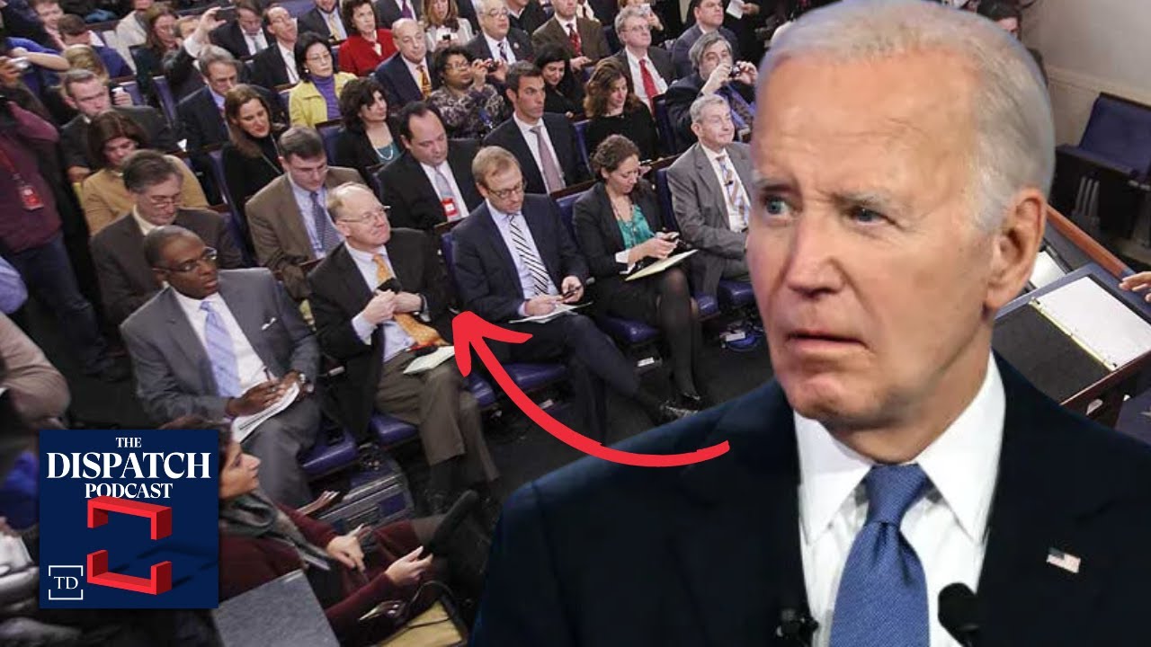 Did the Media Cover Up for Biden? (Or Are They Just Bad at Their Jobs?) | The Dispatch Podcast
