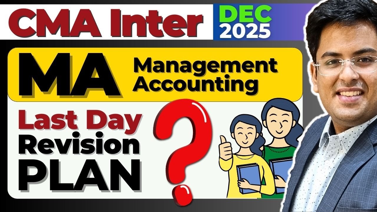 CMA Inter MANAGEMENT ACCOUNTING | Dec (2025) Last Day Revision Plan | Gourav Kabra