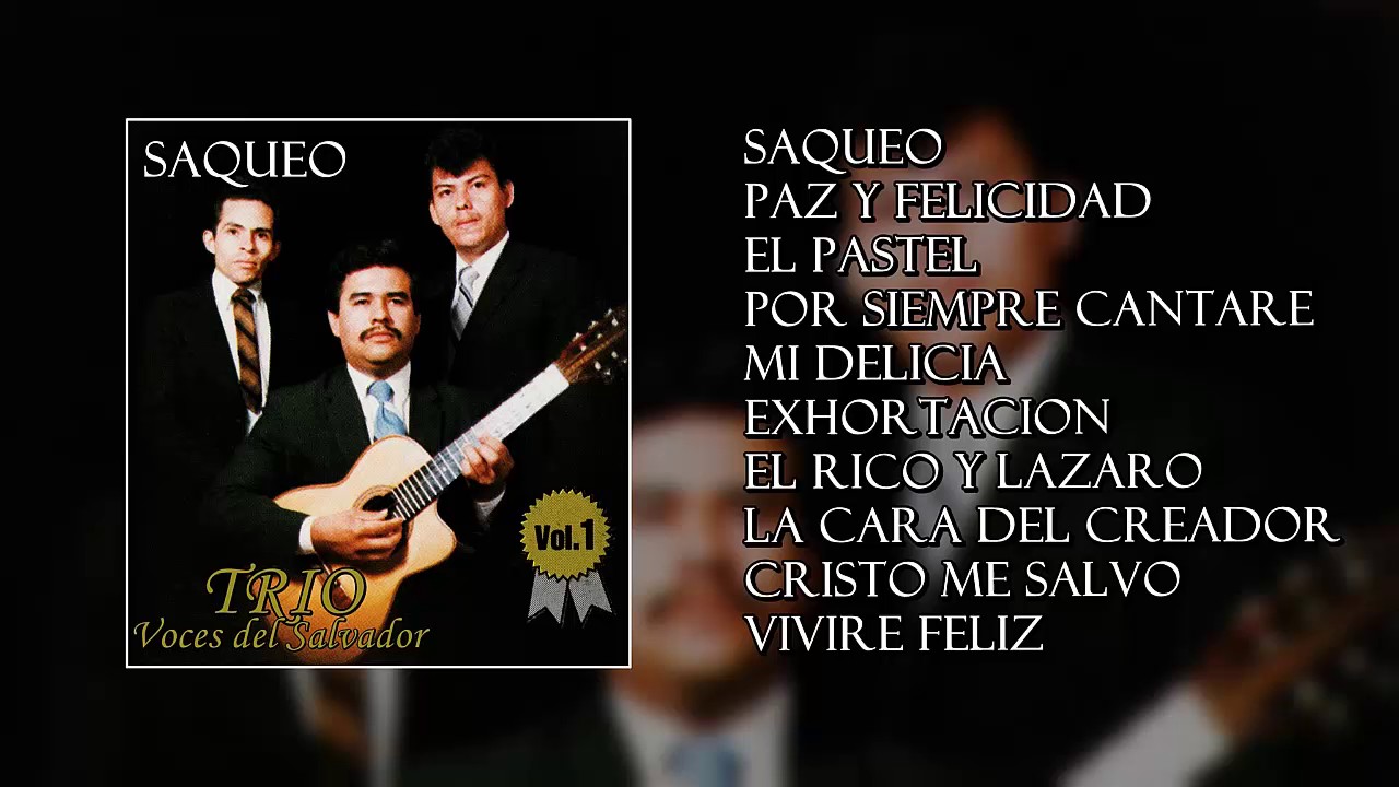 Trió Voces Del Salvador - Saqueo | Disco Completo