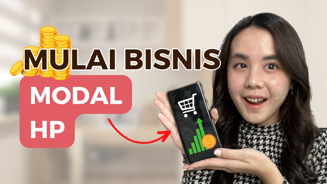 Cara MULAI BISNIS Cuma Modal HP (dari Awal sampai Jualan)