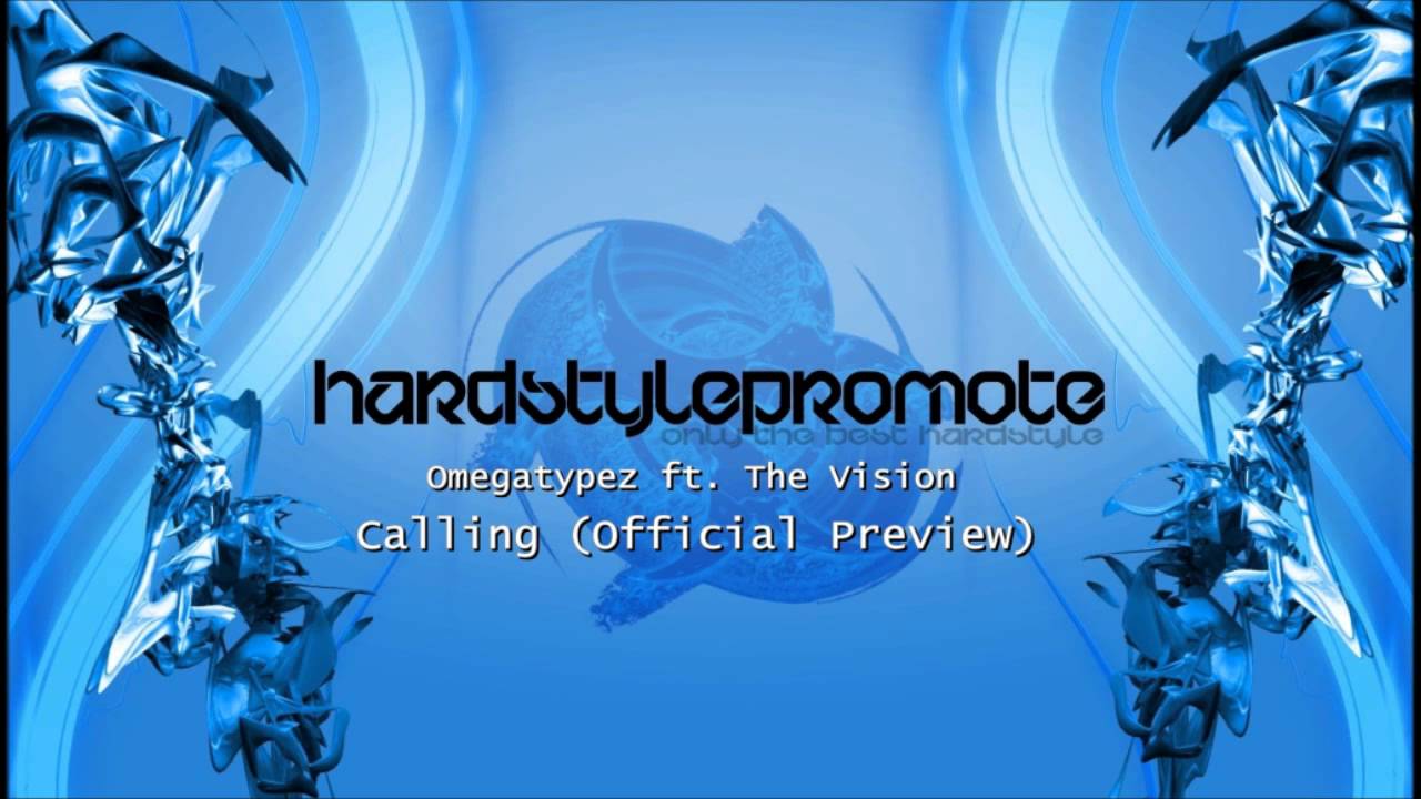 Omegatypez ft The Vision - Calling (Official HQ Preview)