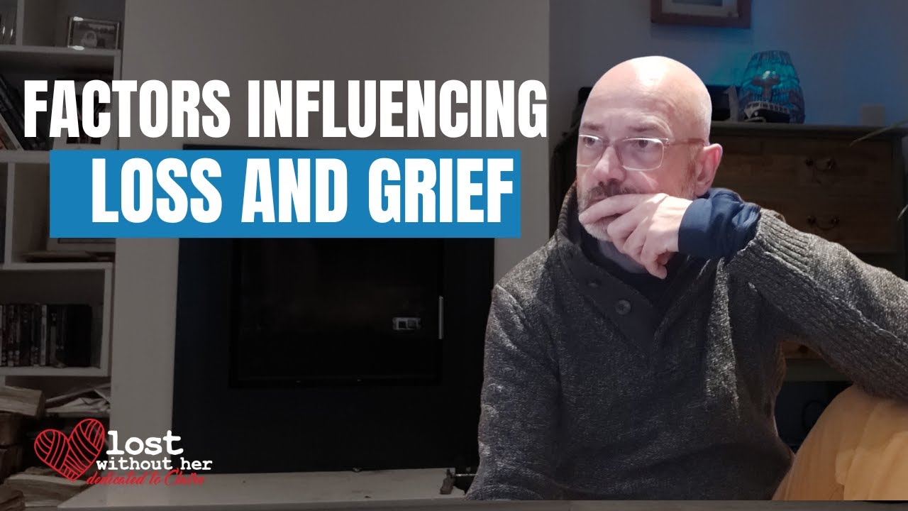 Factors Influencing Loss and Grief