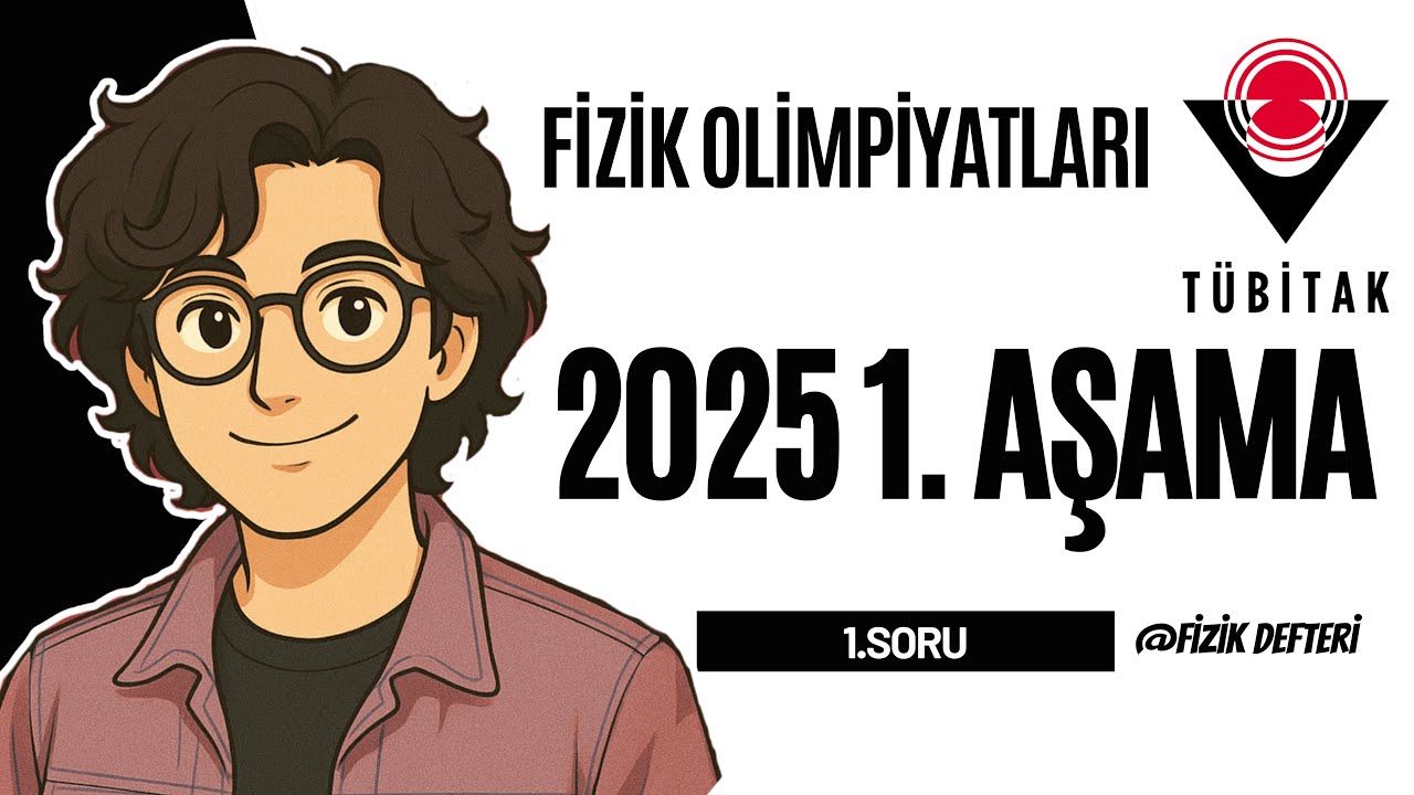 Fizik Olimpiyatları 2025 1. Aşama Soru #1