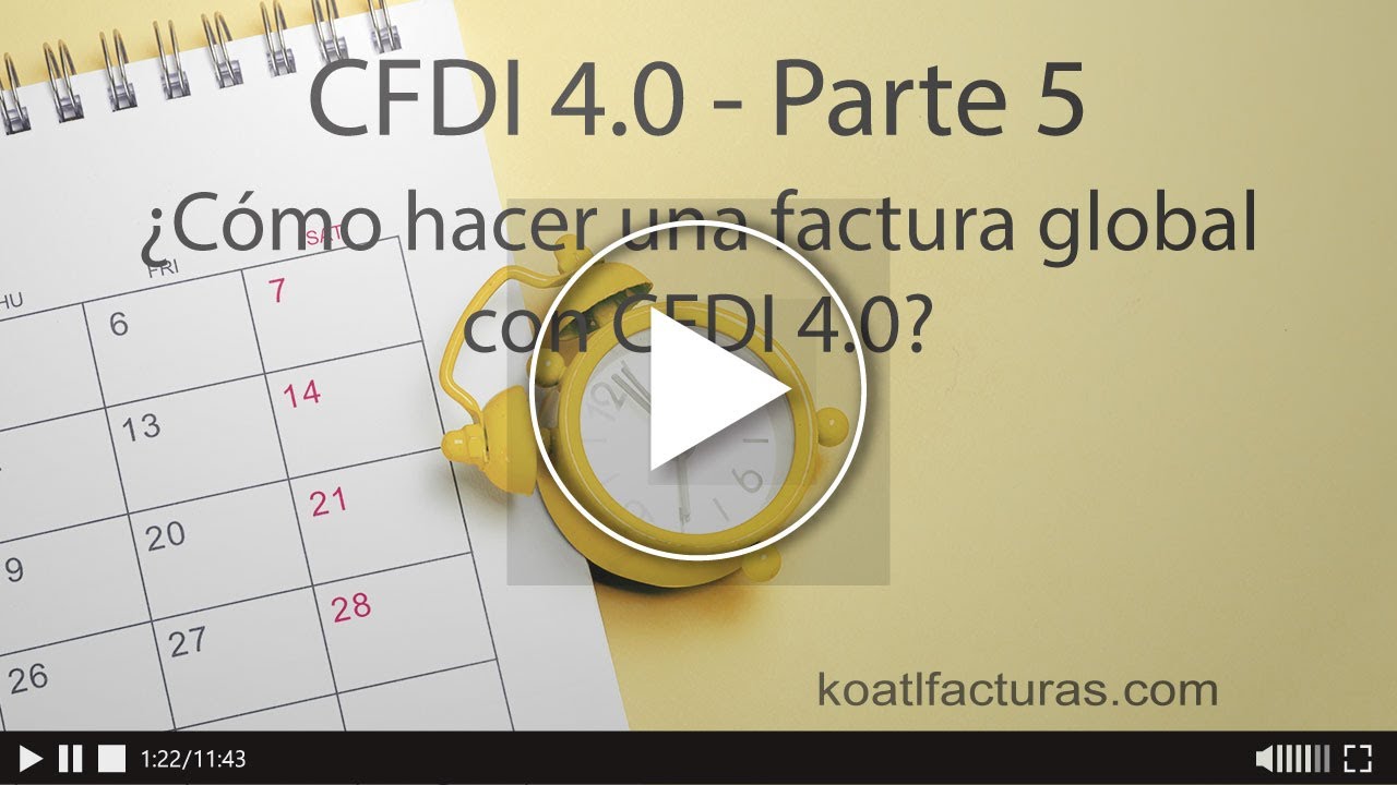 CFDI 4.0 Parte 5 - Cómo hacer una factura global con CFDI 4.0