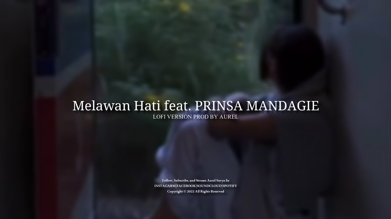 Melawan Hati - ( loFI Vers ) Prod Aurel
