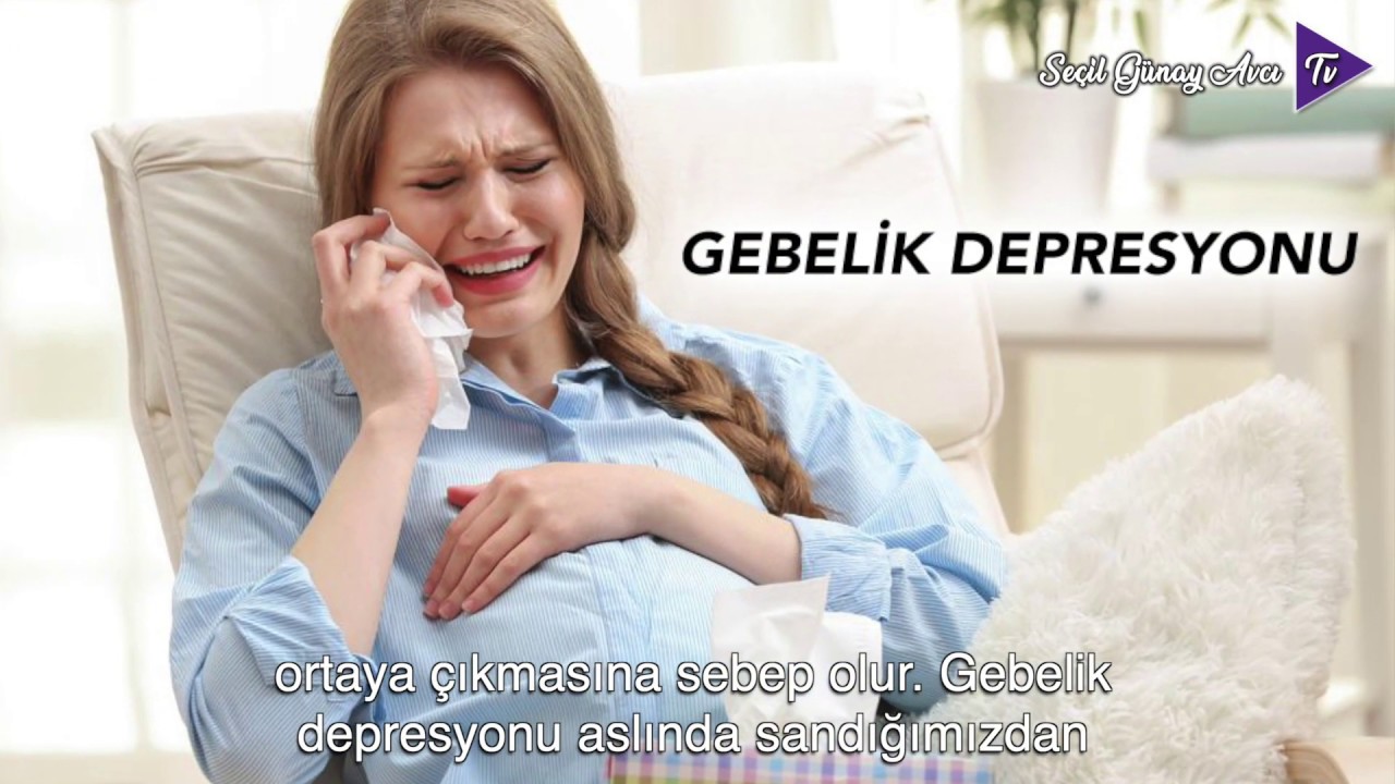 GEBELİK ve SONRASINDA DEPRESYON