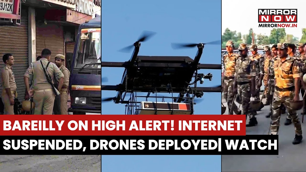 Bareilly On High Alert! Internet Suspended For 48 Hrs, Drones Deployed Amid Communal Tensions