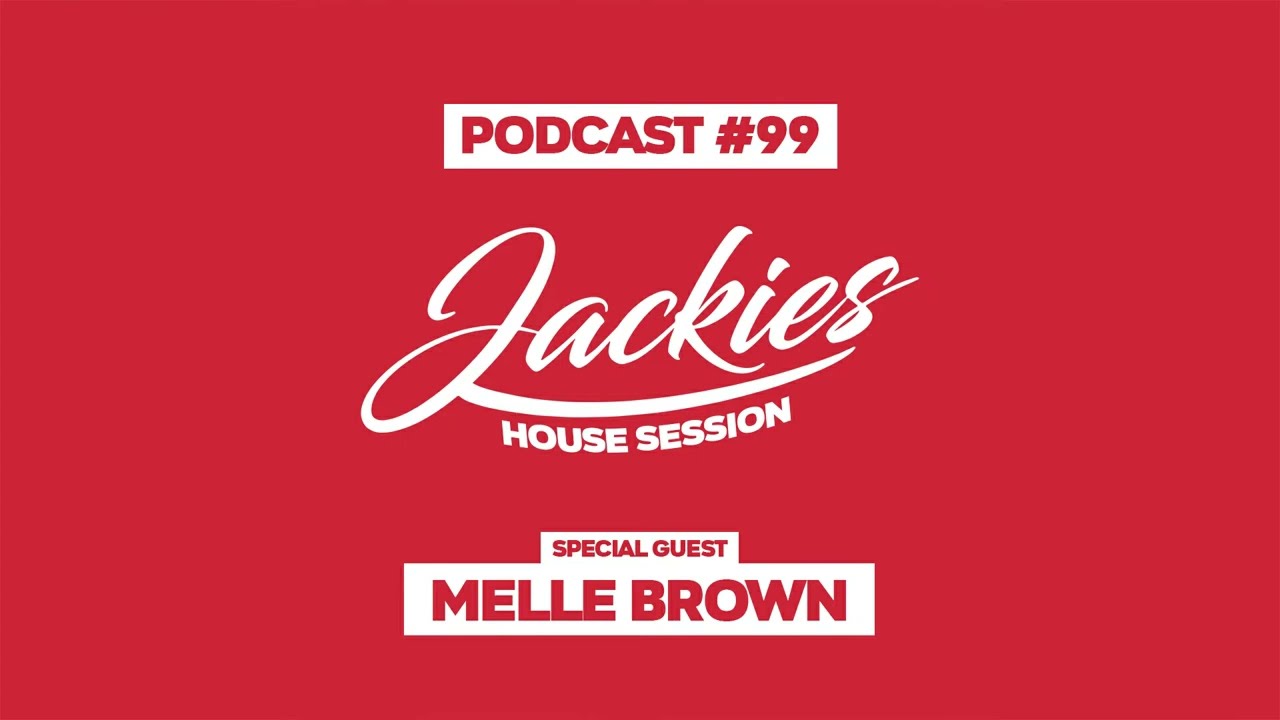 Melle Brown - Jackies Music House Session Podcast #099
