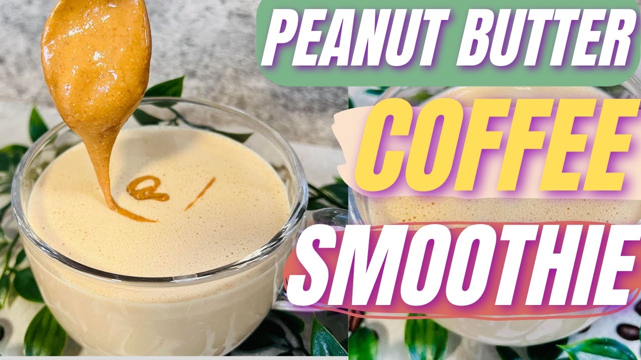 Peanut Butter Coffee Smoothie (No Banana)
