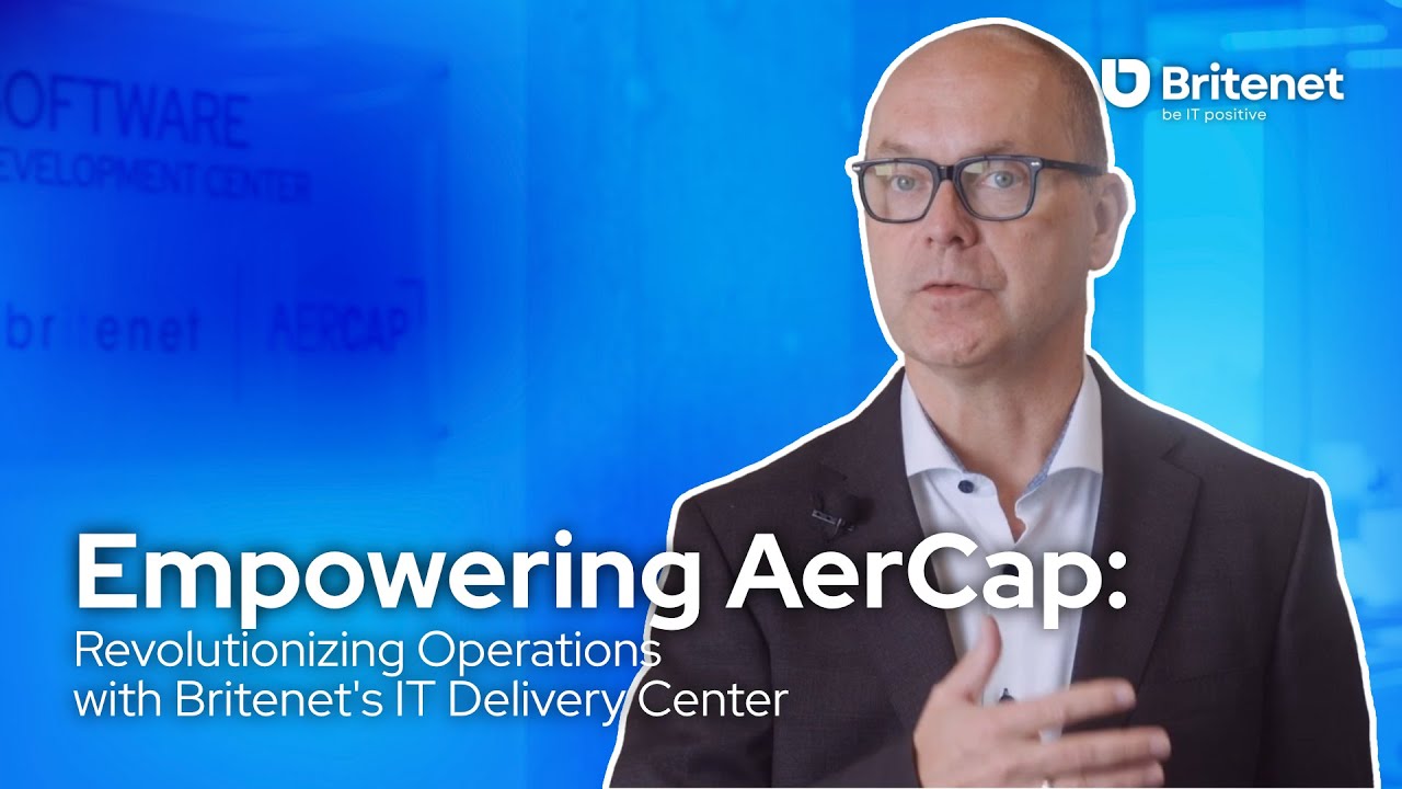Empowering AerCap: Revolutionizing Operations with Britenet's IT Delivery Center