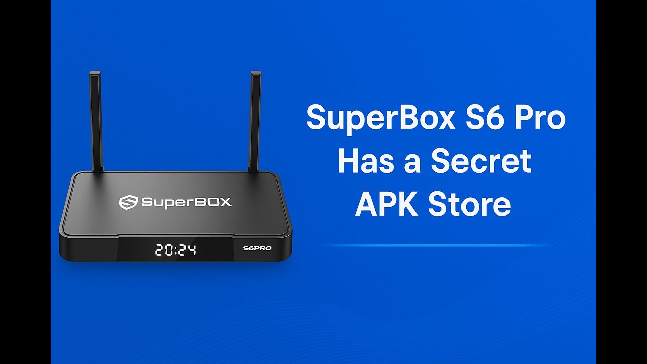 “SuperBox S6 Pro Has a Secret APK Store!? 🔍”
