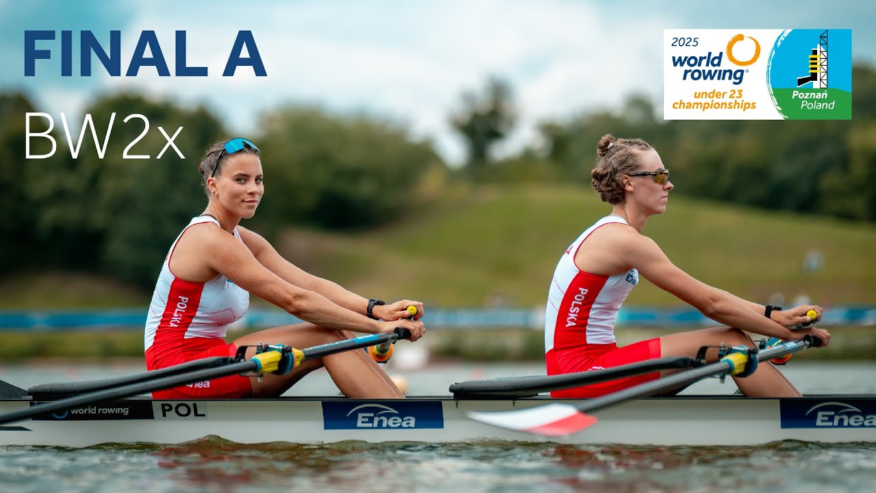 2025 World Rowing Under 23 Championships - Under 23 Women’s Double Sculls (BW2x) - Final A