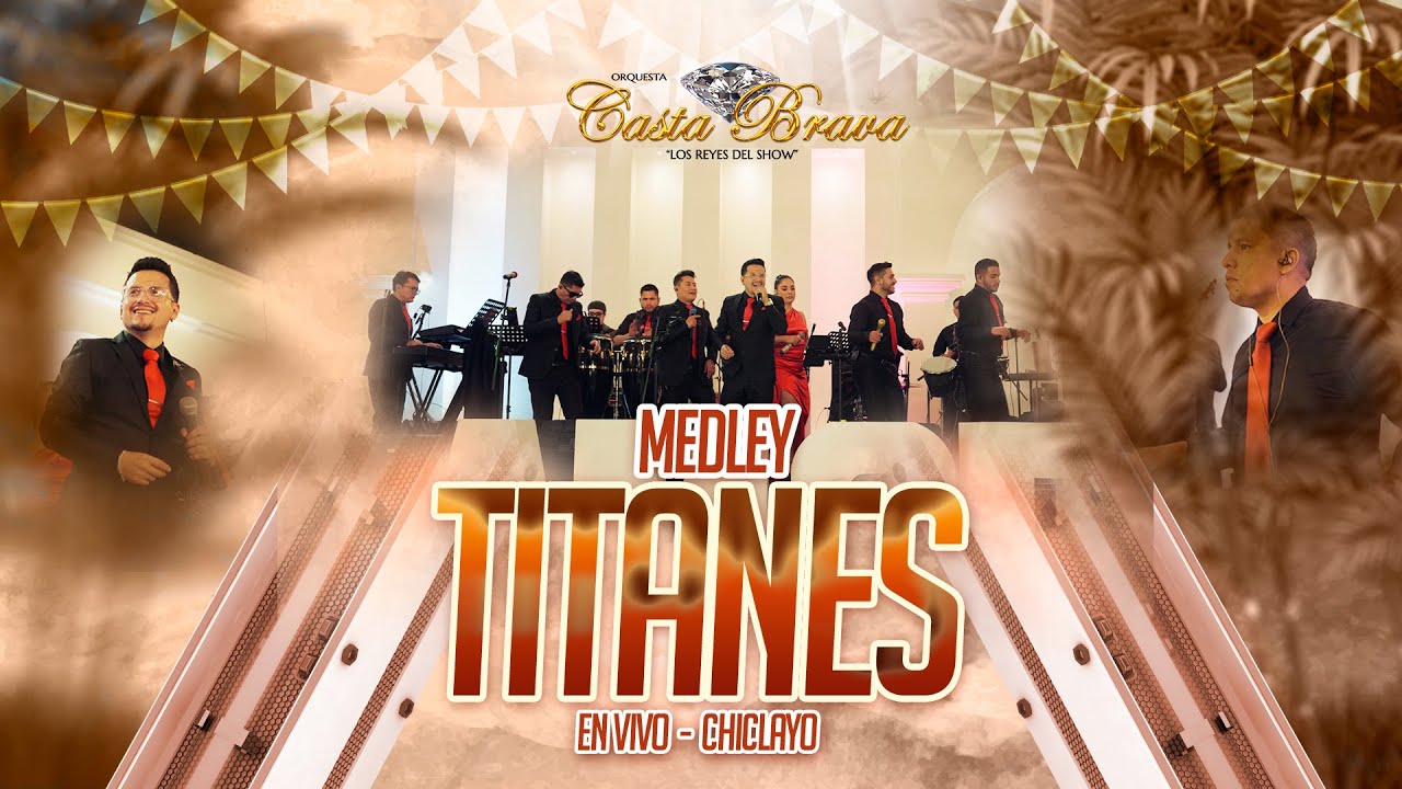 Medley Titanes - Casta Brava Orquesta 