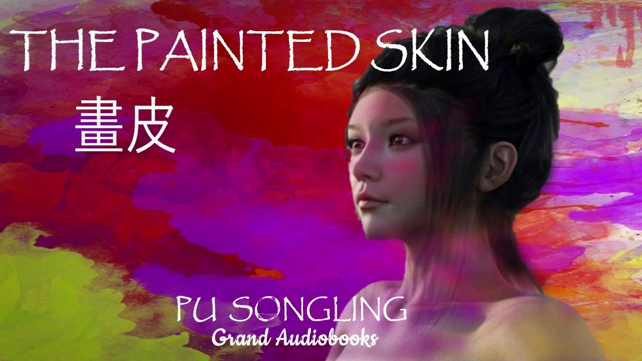 The Painted Skin by Pu Songling (Full Audiobook)  *Grand Audiobooks