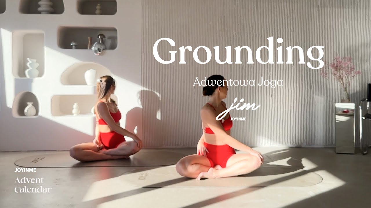 Adwentowa praktyka jogi – GROUNDING z Kaliną Kielan | JOYINME