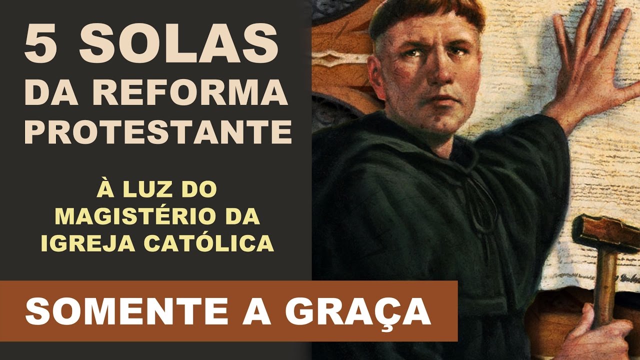 Somente a Graça | 5 Solas da Reforma Protestante | Dom José Falcão