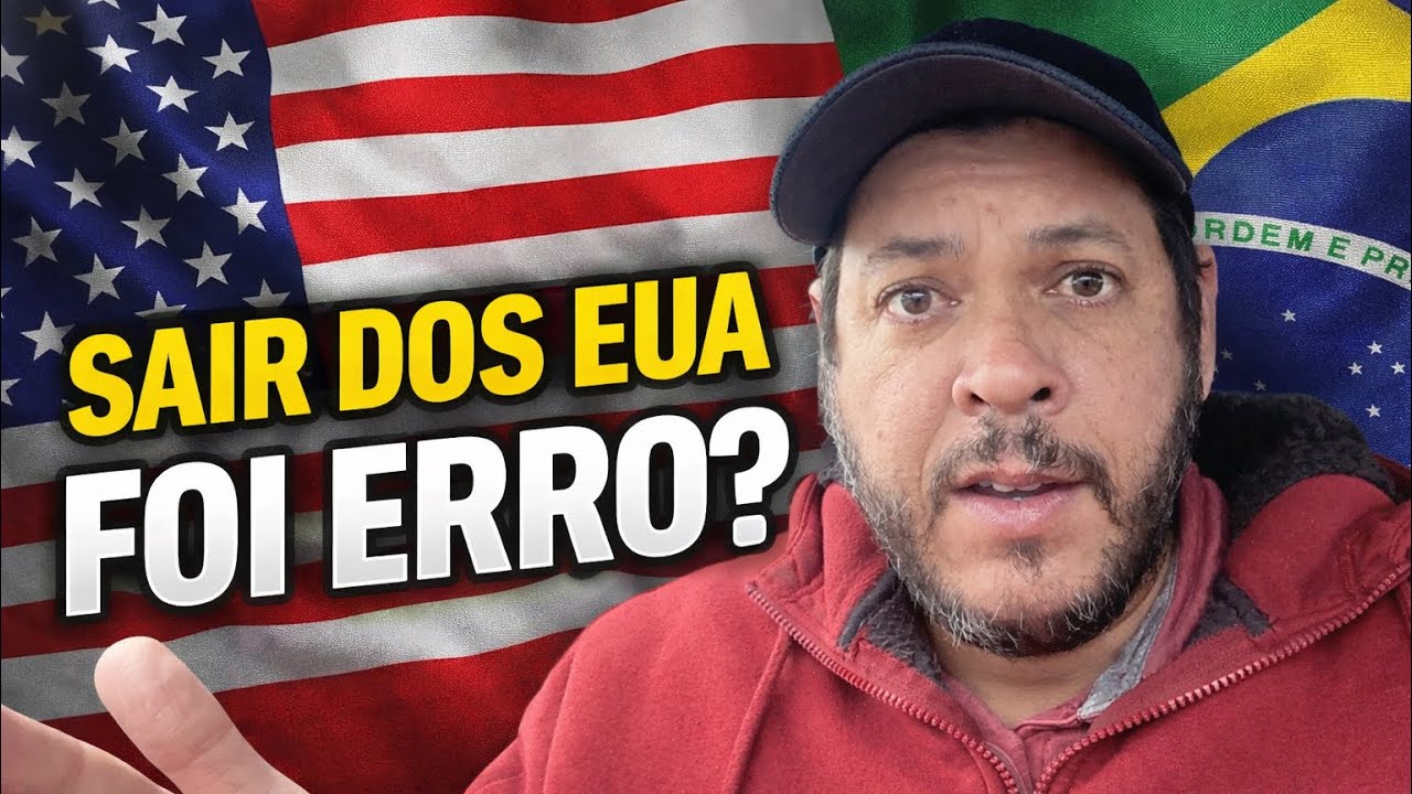 SA&Iacute; DOS EUA E VOLTEI PARA O BRASIL: FIZ A ESCOLHA ERRADA?