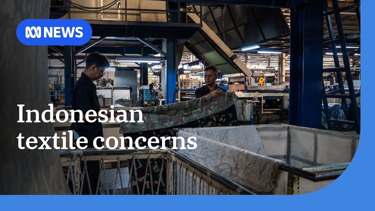 Donald Trump&rsquo;s tariffs threaten Indonesia&rsquo;s textile industry | ABC NEWS
