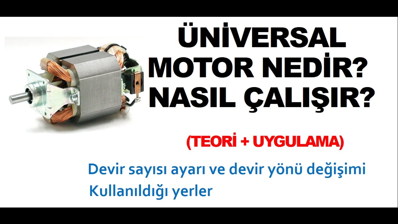 Üniversal Motor Nedir? Nasıl Çalışır?