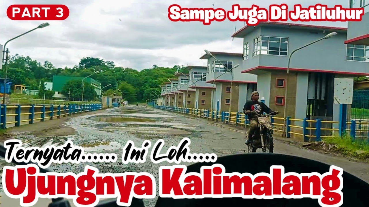 INI LOH UJUNGNYA KALIMALANG....‼️ Lanjut sampe ke jatiluhur