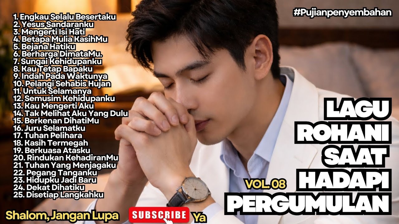 LAGU ROHANI SAAT HADAPI PERGUMULAN - ENGKAU SELALU BERSERTAKU - VOL.08 (NONSTOP)