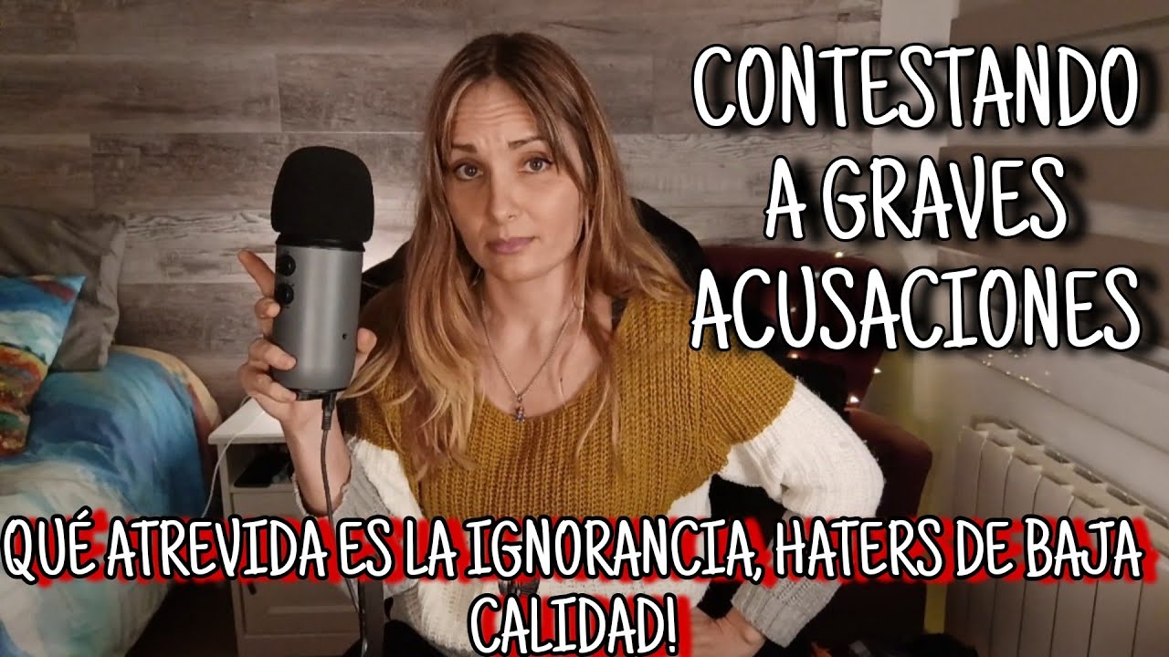 Contesto a fuertes acusaciones contra mi en foro de youtubers | ASMR español