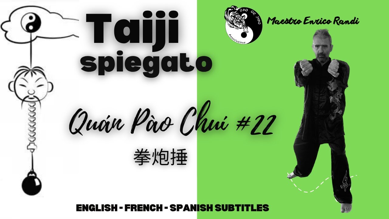 Taiji Chen. Mov 22. Pugni cannone a catena - Quán pào chuí – 全炮捶 | Lezioni Tai Chi M° Enrico Randi