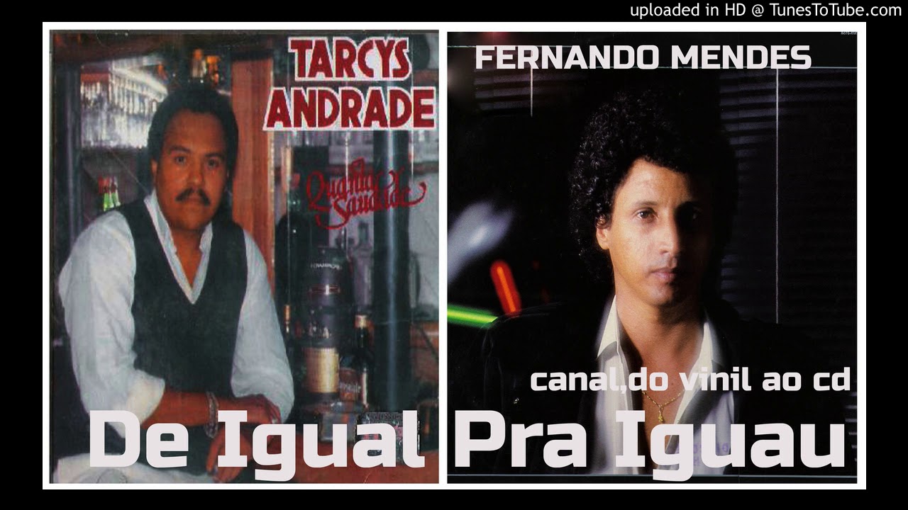 TARCYS ANDRADE & FERNANDO MENDES (De Igual Pra Iguau)