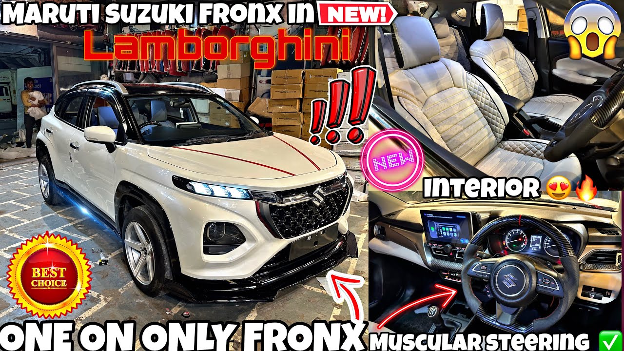 2025 MARUTI SUZUKI FRONX MODIFIED WITH PRICE | FRONX MODIFICATIONS 🔥 Fronx है या Lamborghini 😱