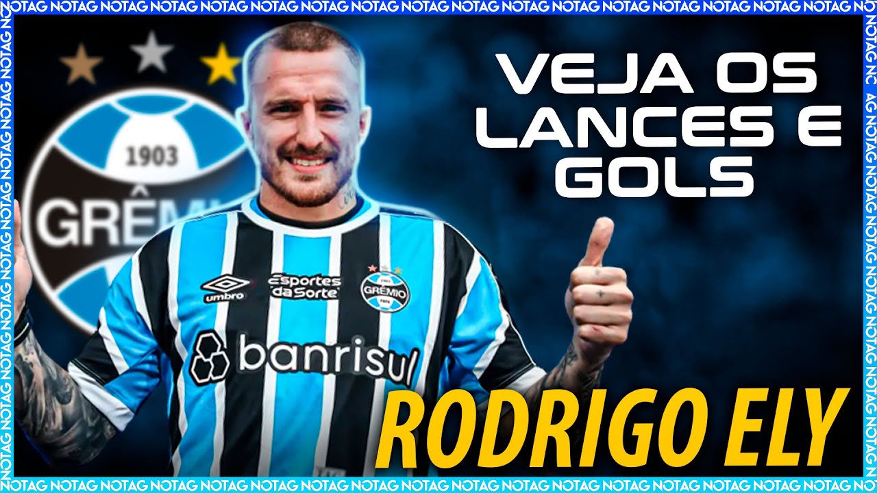 🚨 BEM VINDO AO GRÊMIO! NOVO REFORÇO, RODRIGO ELY! VEJA LANCES E GOLS!