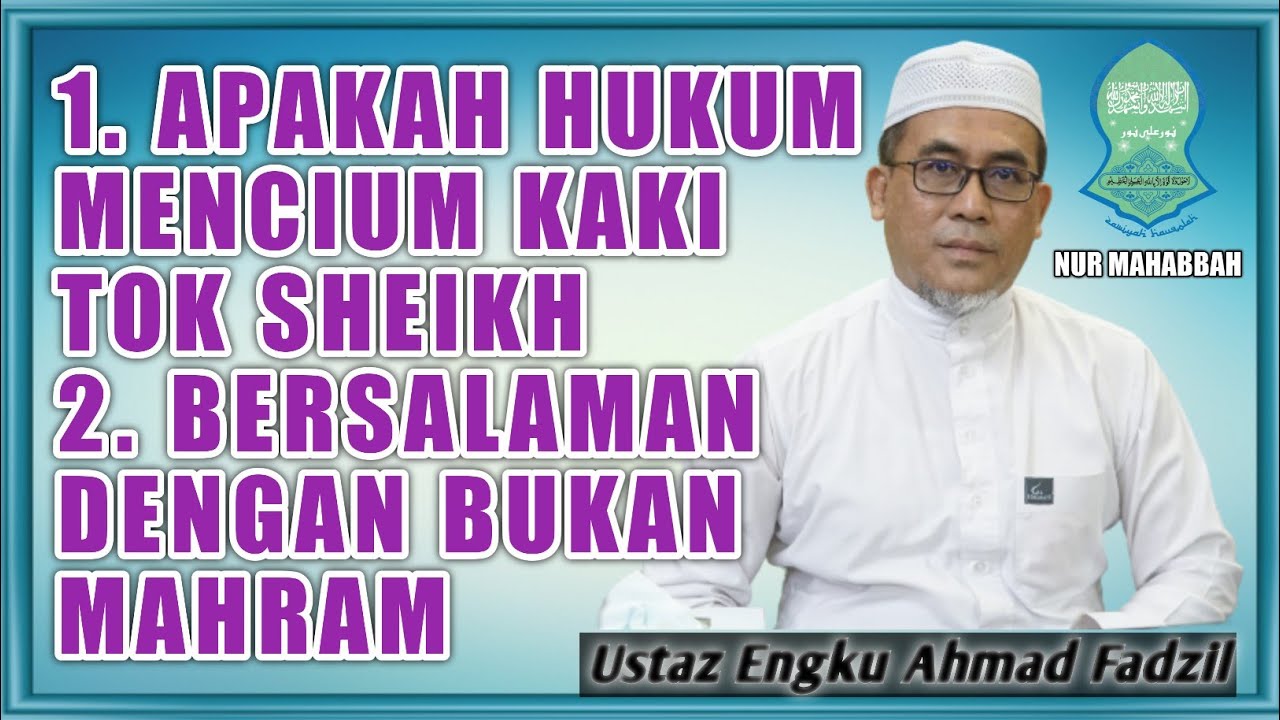 Hukum mencium kaki Tok Sheikh | Ustaz Engku Ahmad Fadzil
