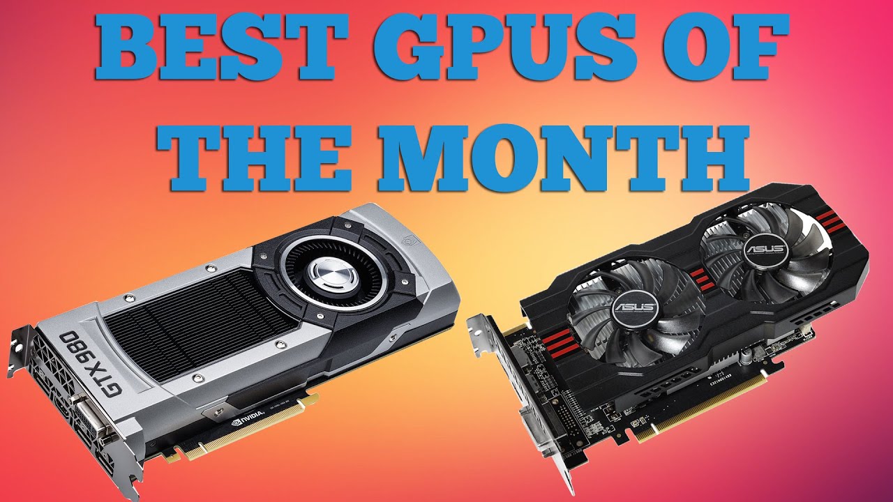 Best GPUs of The Month - October 2014