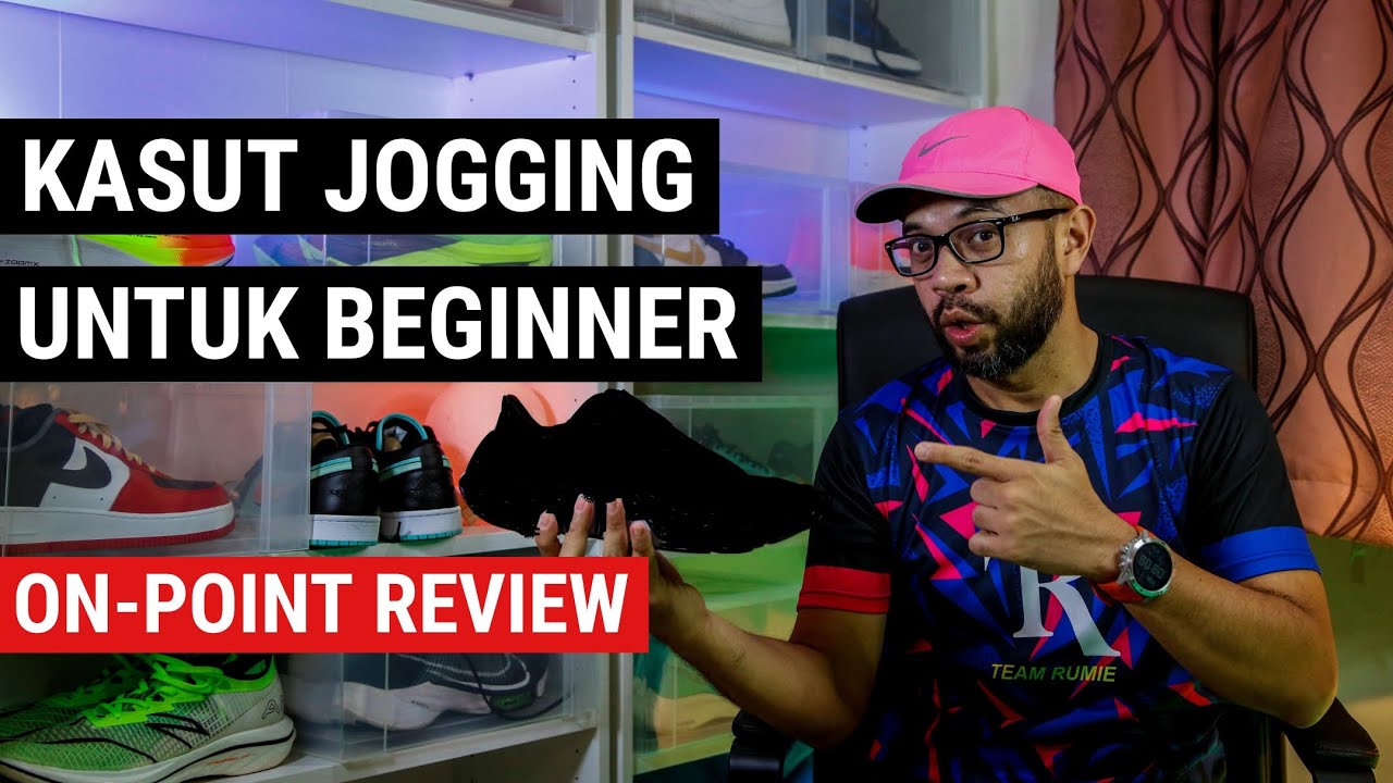KASUT JOGGING UNTUK BEGINNER (PEMULA)
