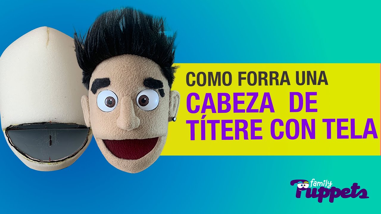 COMO HACER UNA CABEZA PARA TÍTERE P2 forro con tela