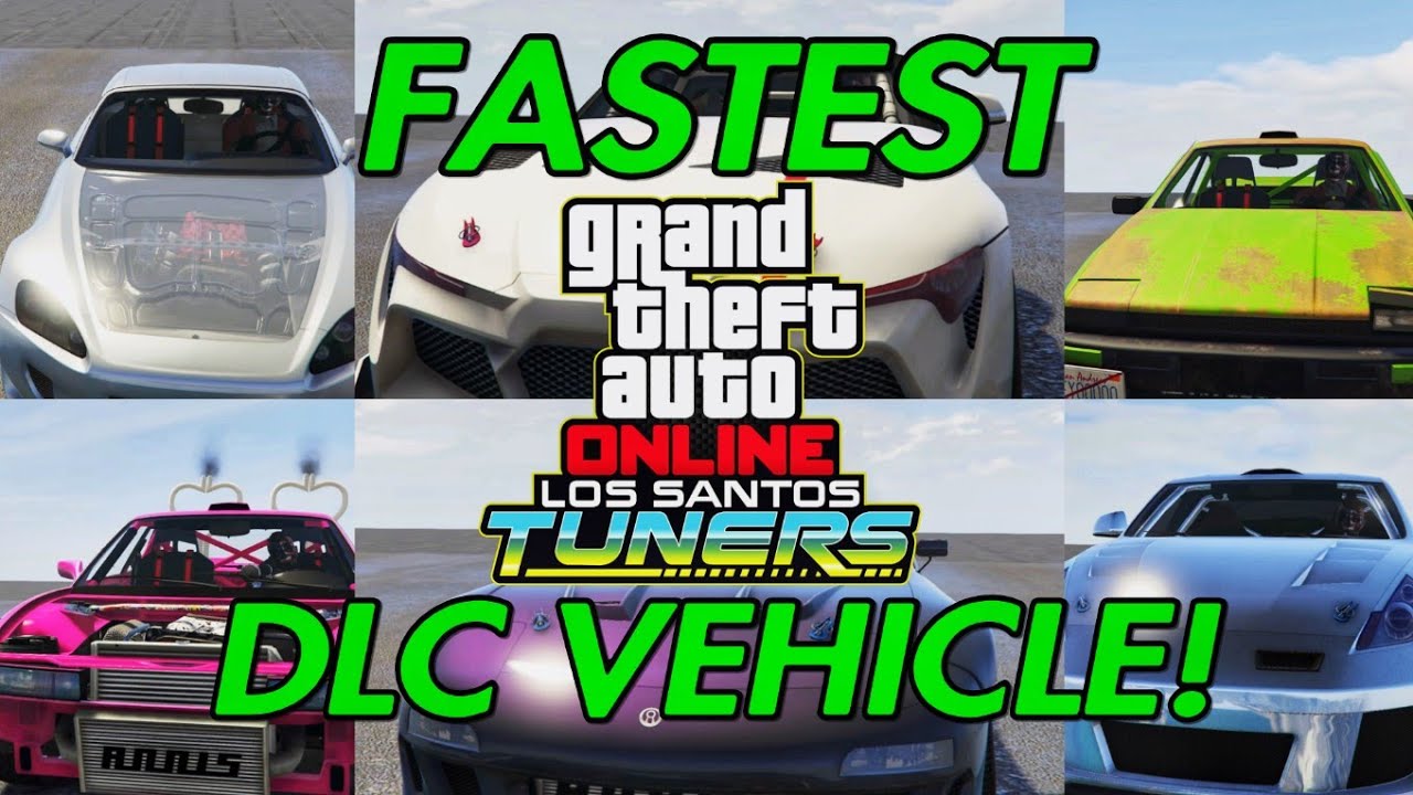 FASTEST LOS SANTOS TUNERS DLC VEHICLES! GTA Online!
