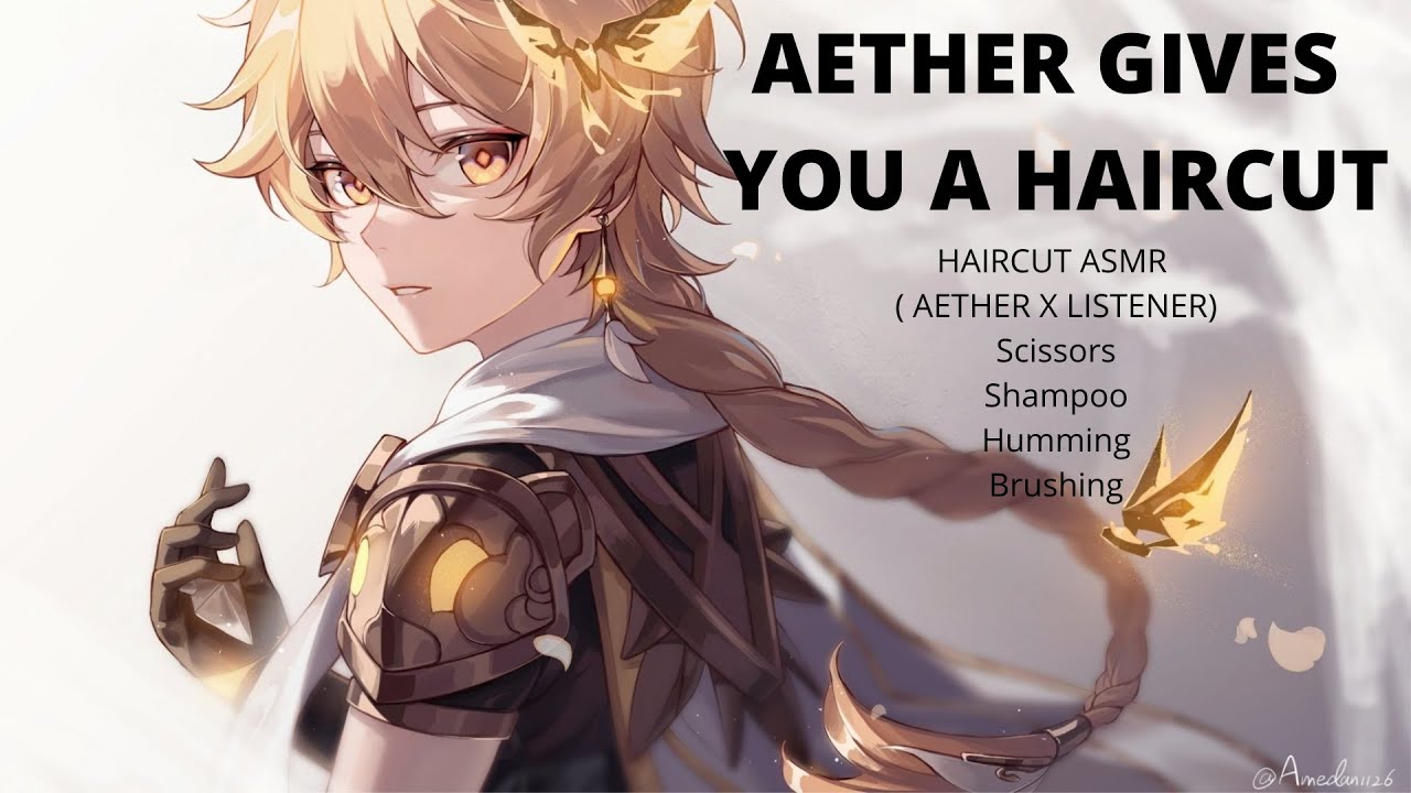 Aether Gives You A Haircut ASMR (слушатель Aether X)