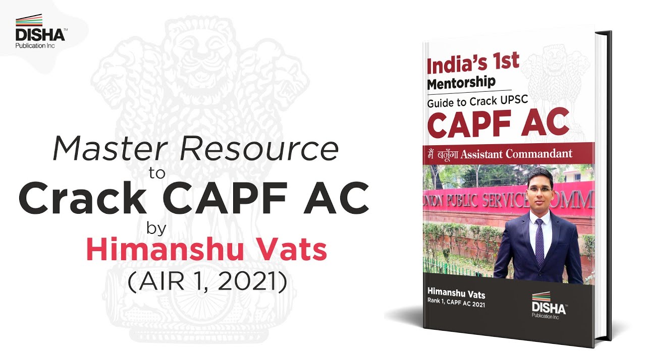 CAPF AC Success Secrets Unveiled by Rank 1 Topper - Himanshu Vats!