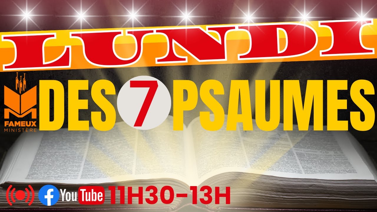 LUNDI DES 7 PSAUMES//FAMEUX MINIST&Egrave;RE//17 Nov 2025