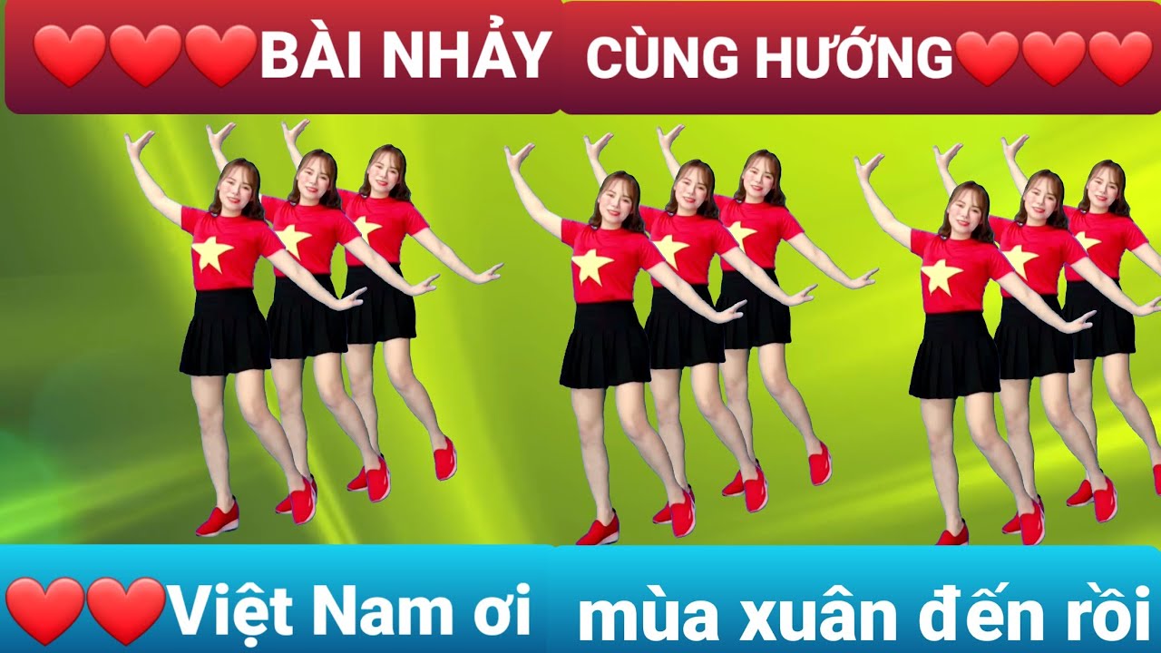🇻🇳🇻🇳🇻🇳BÀI NHẢY CÙNG HƯỚNG💥VIỆT NAM ƠI MÙA XUÂN ĐẾN RỒI💥BÀI NHẢY QUÊ HƯƠNG ĐẤT NƯỚC