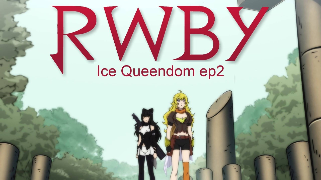 Reacting to: RWBY ice queendom 2