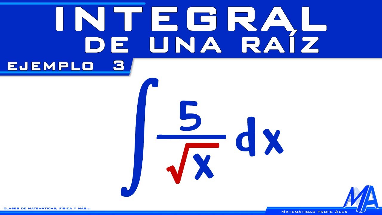 Integral de una raíz | Ejemplo 3