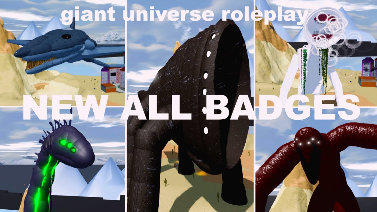 ROBLOX - UPDATE - GIANT UNIVERSE ROLEPLAY! How to get ALL BADGES + MORPHS!