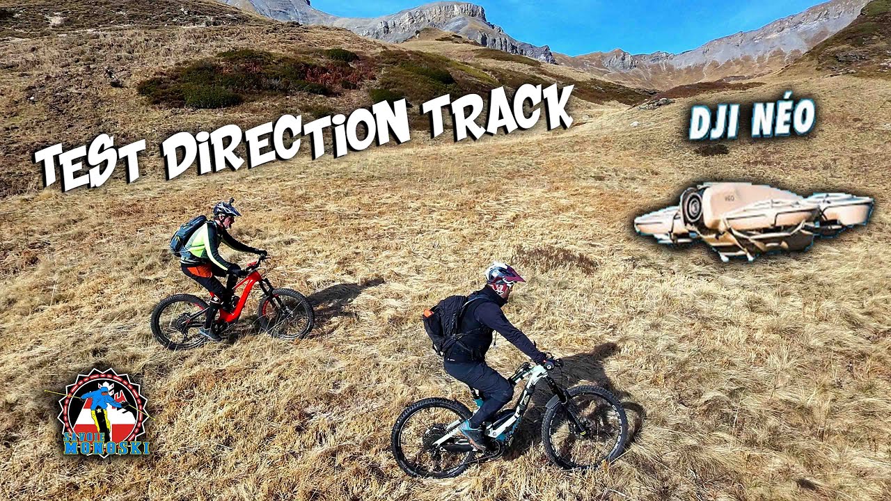 MTB - VTT : Test DJI NEO Direction Track nouvelle mise a jour , &ccedil;a marche du tonnerre