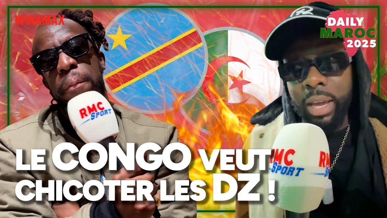 Youssoupha feat Gims, les congolais lancent D&Eacute;J&Agrave; le 1/8 face &agrave; l&rsquo;Alg&eacute;rie ! (DAILY MAROC 31/12)
