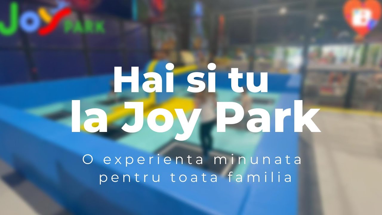 Hai si tu la Joy Park 😍