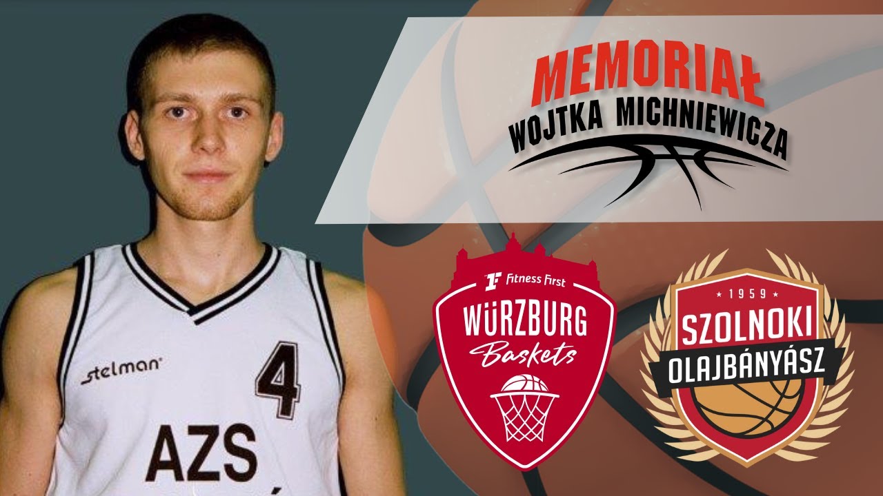 🏀 Fitness First W&uuml;rzburg Baskets 🇩🇪 - NHSZ-Szolnoki Olajb&aacute;ny&aacute;sz 🇭🇺 | XXIII MEMORIAŁ MICHNIEWICZA